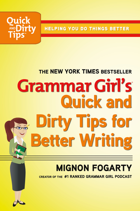 Cover image for book Grammar Girl's Quick and Dirty Tips for Better Writing