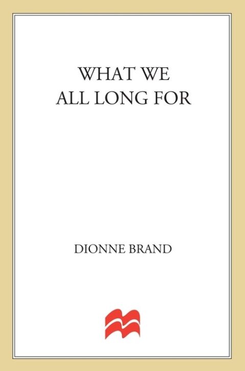 Cover image for book What We All Long For