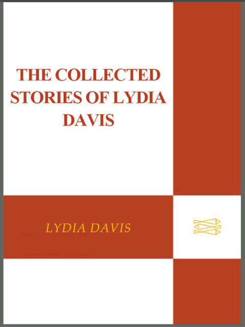 Cover image for book The Collected Stories of Lydia Davis