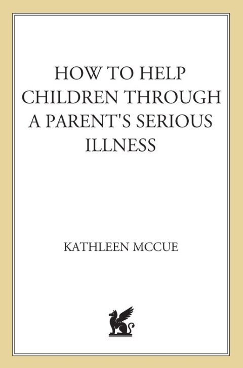 Cover image for book How to Help Children Through a Parent's Serious Illness