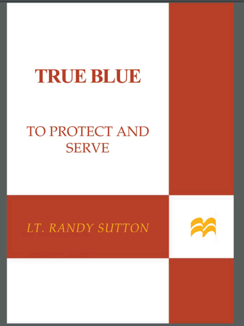 Cover image for book True Blue: To Protect and Serve