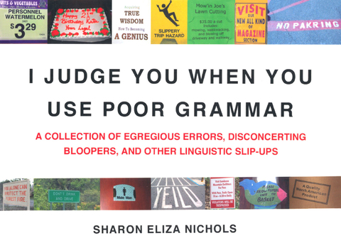 Cover image for book I Judge You When You Use Poor Grammar