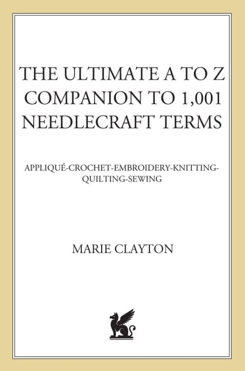 Cover image for book The Ultimate A to Z Companion to 1001 Needlecraft Terms