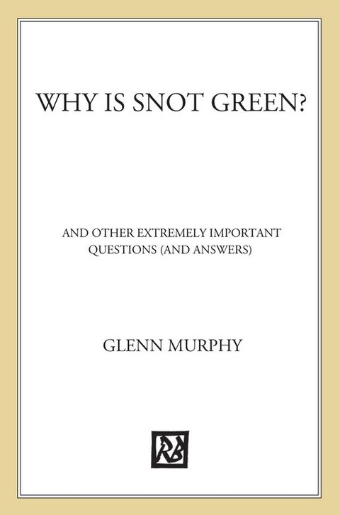 Cover image for book Why Is Snot Green?