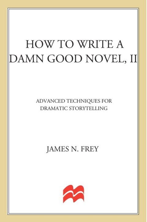 Cover image for book How to Write a Damn Good Novel, II