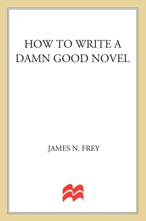Cover image for book How to Write a Damn Good Novel