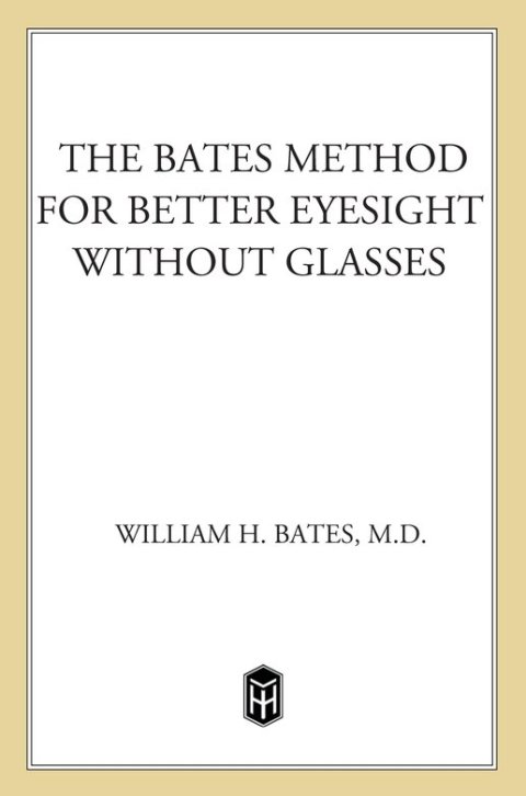 Cover image for book The Bates Method for Better Eyesight Without Glasses