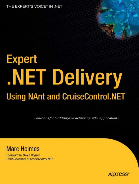 Expert .NET Delivery Using NAnt and CruiseControl.NET 