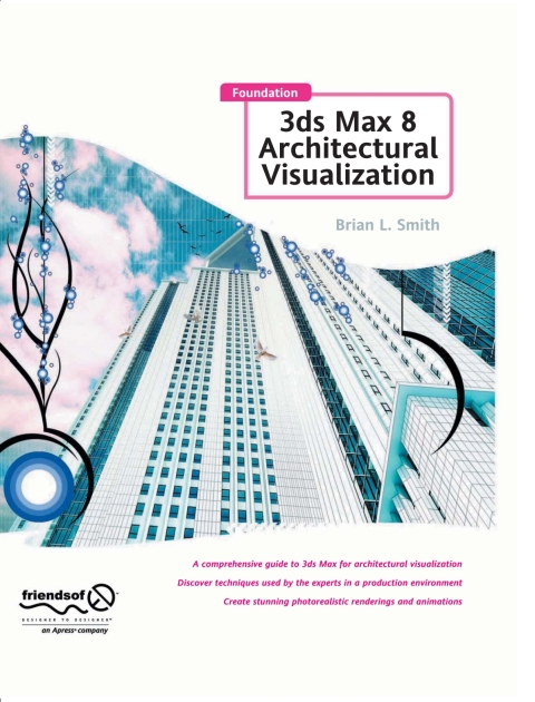Foundation 3ds Max 8 Architectural Visualization 