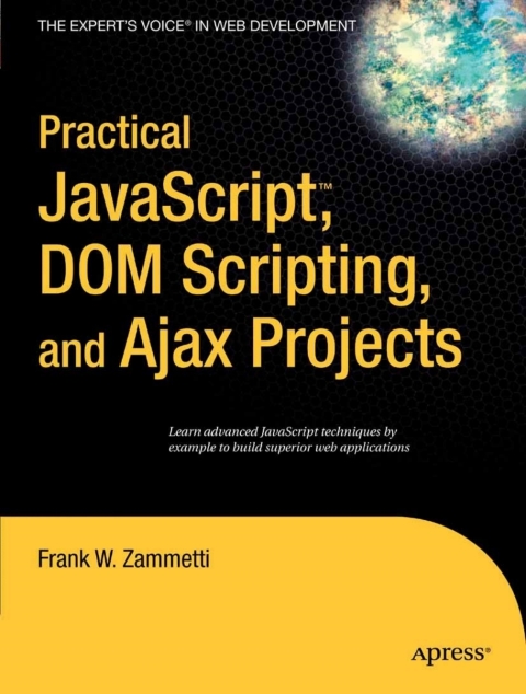 Cover image for book Practical JavaScript, DOM Scripting and Ajax Projects