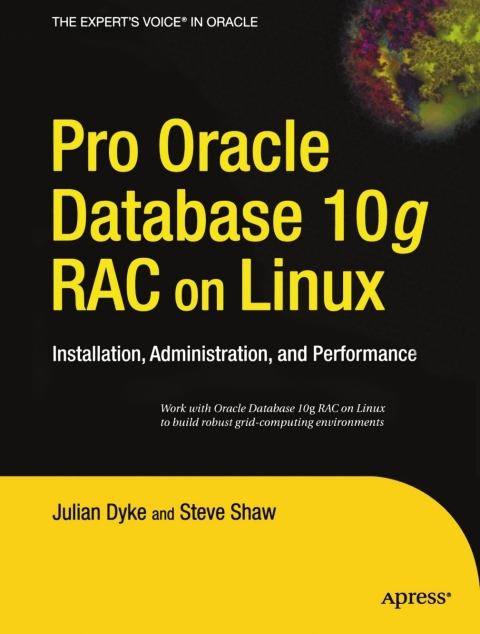 Pro Oracle Database 10g RAC on Linux 