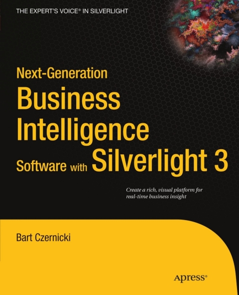 Cover image for book Next-Generation Business Intelligence Software with Silverlight 3