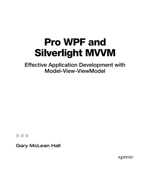 Pro WPF and Silverlight MVVM 