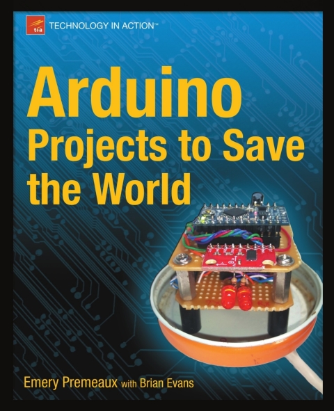 Arduino Projects to Save the World 