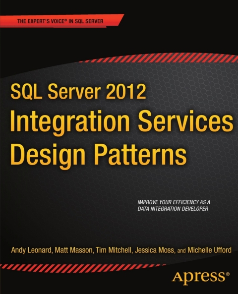 SQL Server 2012 Integration Services Design Patterns 