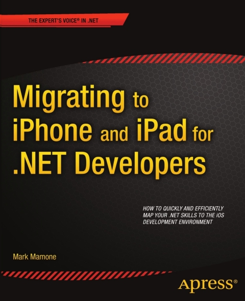 Cover image for book Migrating to iPhone and iPad for .NET Developers