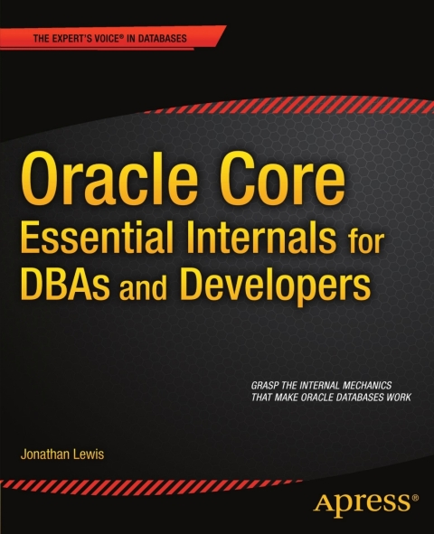Cover image for book Oracle Core: Essential Internals for DBAs and Developers