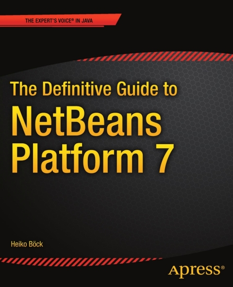 Cover image for book The Definitive Guide to NetBeans™ Platform 7