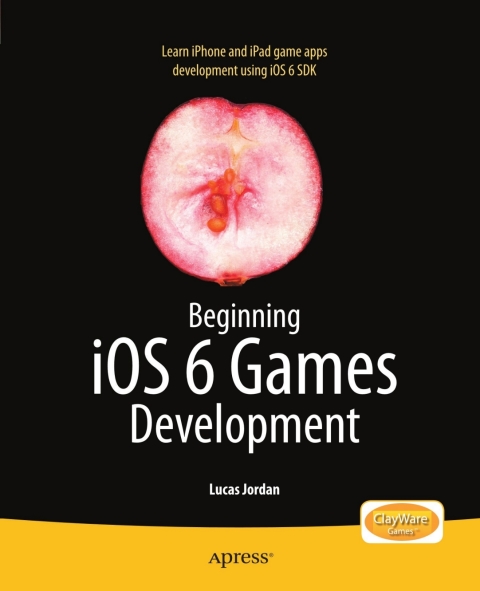 Cover image for book Beginning iOS 6 Games Development