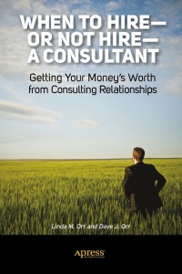 Cover image: When to Hire or Not Hire a Consultant 9781430247340