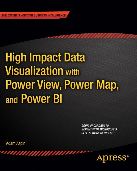 Cover image for book High Impact Data Visualization with Power View, Power Map, and Power BI
