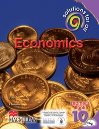 SOLUTIONS FOR ALL ECONOMICS GR 10 (LEARNERS BOOK)