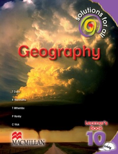 SOLUTIONS FOR ALL GEOGRAPHY GR 10 (LEARNERS BOOK)