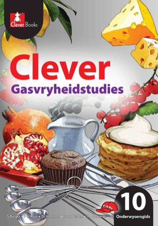 Clever Gasvryheidstudies Gr 10 (Onderwysersgids)