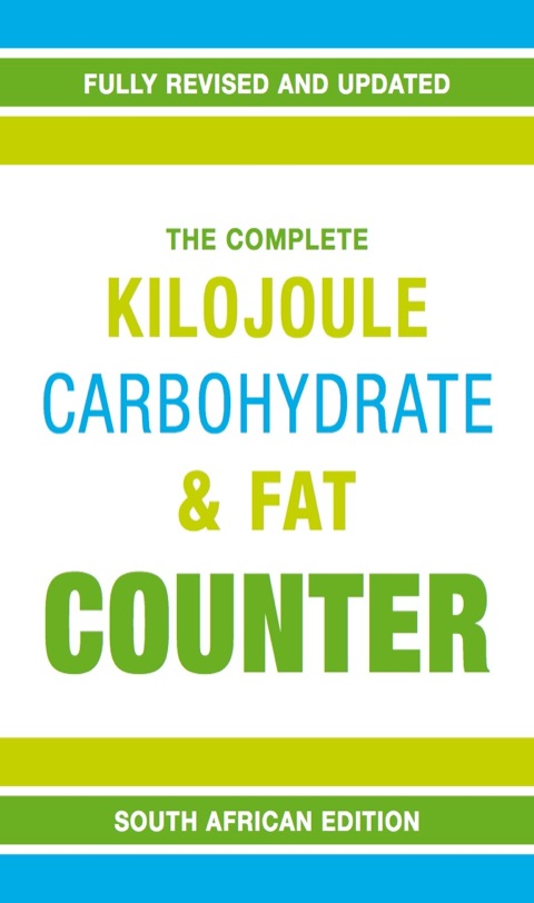 Cover image for book The Complete Kilojoule, Carbohydrate & Fat Counter