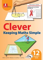 “CLEVER KEEPING MATHS SIMPLE GRADE 12 TEACHER’S GUIDE” (9781431804665) ebook ePdf