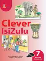 “CLEVER ISIZULU  HOME LANGUAGE GRADE 7 CORE READER” (9781431804788) ebook ePdf