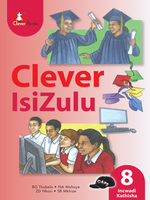 “Clever isiZulu 8 incwadi katisha” (9781431804832)
