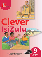 “CLEVER ISIZULU HOME LANGUAGE GRADE 9 CORE READER” (9781431804849) ebook ePdf