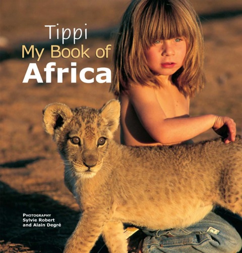 Cover image for book Tippi My Book of Africa