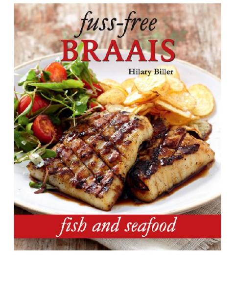 Cover image for book Fuss-free Braais: Fish and Seafood