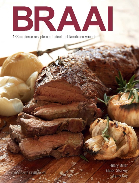 Cover image for book Braai: 166 moderne resepte om te deel met familie en vriende