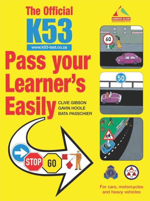 Cover image for book The Official K53 Pass Your Learner’s Easily