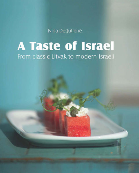 Cover image for book A Taste of Israel – From classic Litvak to modern Israeli