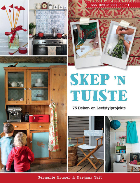 Cover image for book Skep ’n Tuiste – 75 Dekor- en Leefstylprojekte