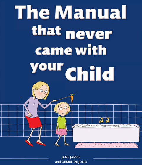 Cover image for book The Manual that Never Came with your Child