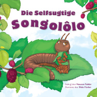 Cover image: Die Selfsugtige Songolôlo 1st edition 9781432307202