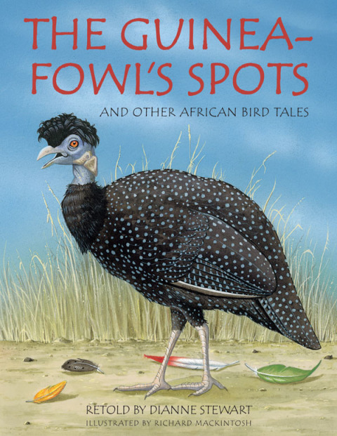Cover image for book The Guineafowl’s Spots and Other African Bird Tales