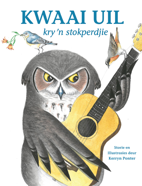 Cover image for book Kwaai Uil kry ’n Stokperdjie