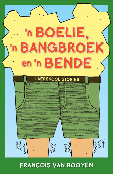 Cover image for book ’n Boelie, ’n bangbroek en ’n bende