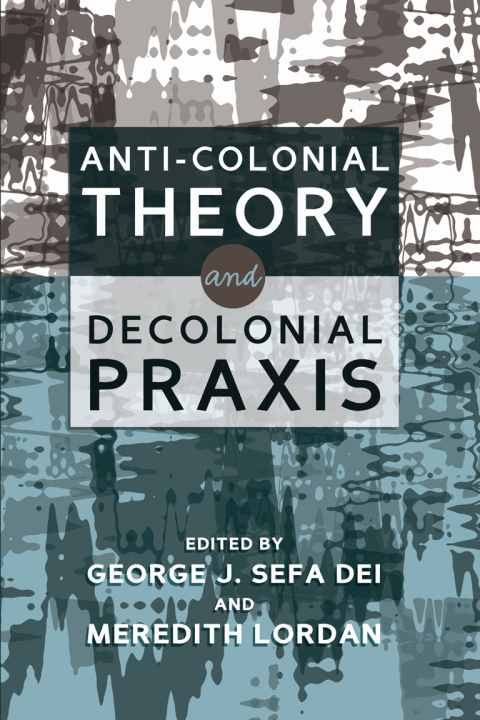Cover image for book Anti-Colonial Theory and Decolonial Praxis
