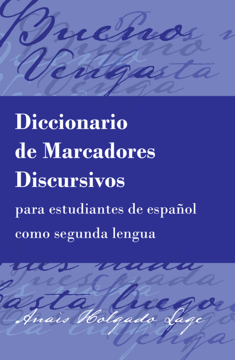 Cover image for book Diccionario de Marcadores Discursivos para estudiantes de español como segunda lengua