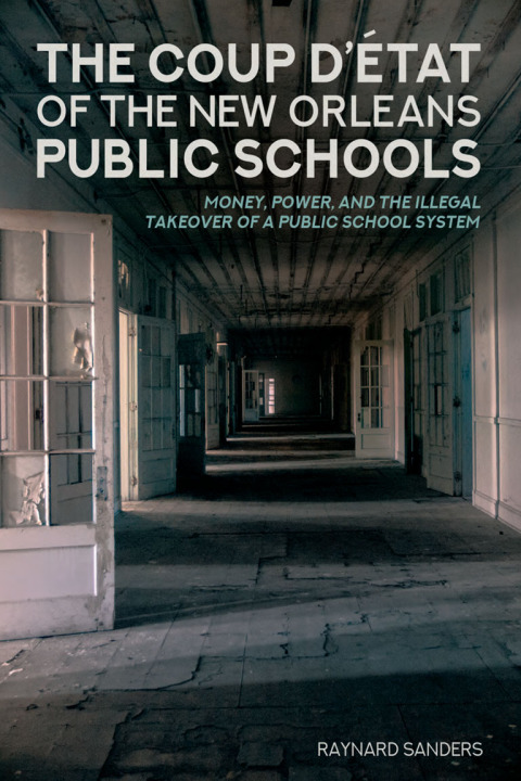 Cover image for book The Coup D’état of the New Orleans Public Schools
