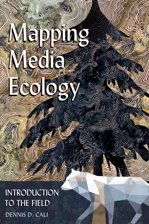 Cover image for book Mapping Media Ecology
