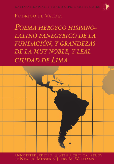 Cover image for book Rodrigo de Valdés: Poema heroyco hispano-latino panegyrico de la fundación, y grandezas de la muy noble, y leal ciudad de Lima
