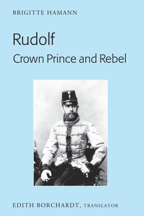 Cover image for book Rudolf. Crown Prince and Rebel
